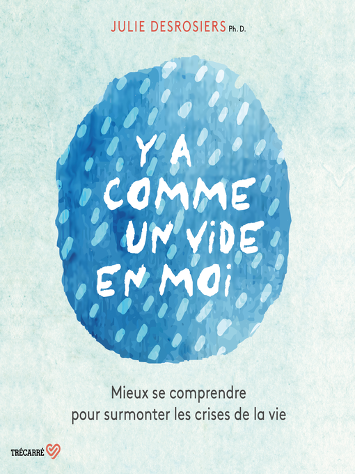 Title details for Y'a comme un vide en moi by Julie Desrosiers - Available